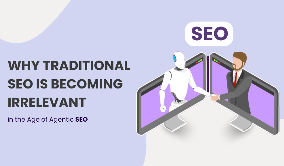 Why Traditional SEO Is Becoming Irrelevant in the Age of Agentic SEO banner image